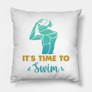 It is time to swim Pillow