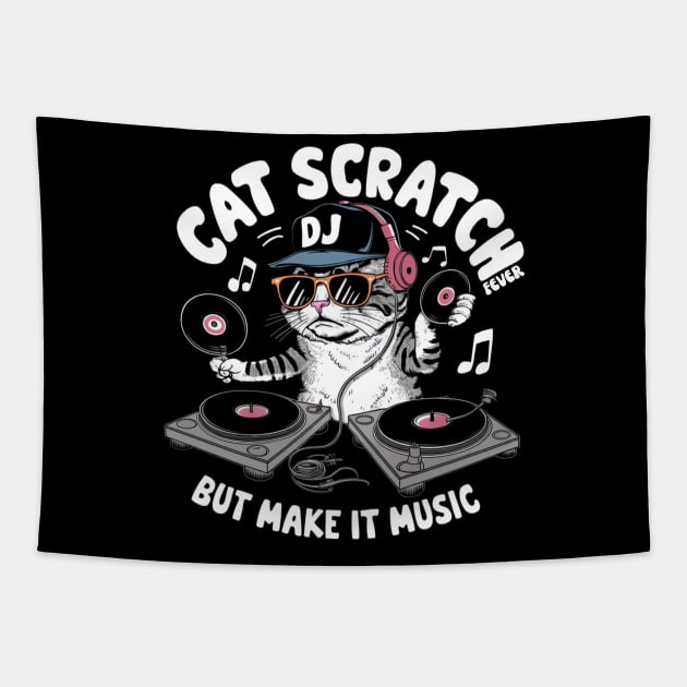 Cat Scratch Fever But Make It Music dj cat. cat lovers Tapestry by TRACHLUIM