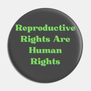 Reproductive Rights Are Human Rights Pin