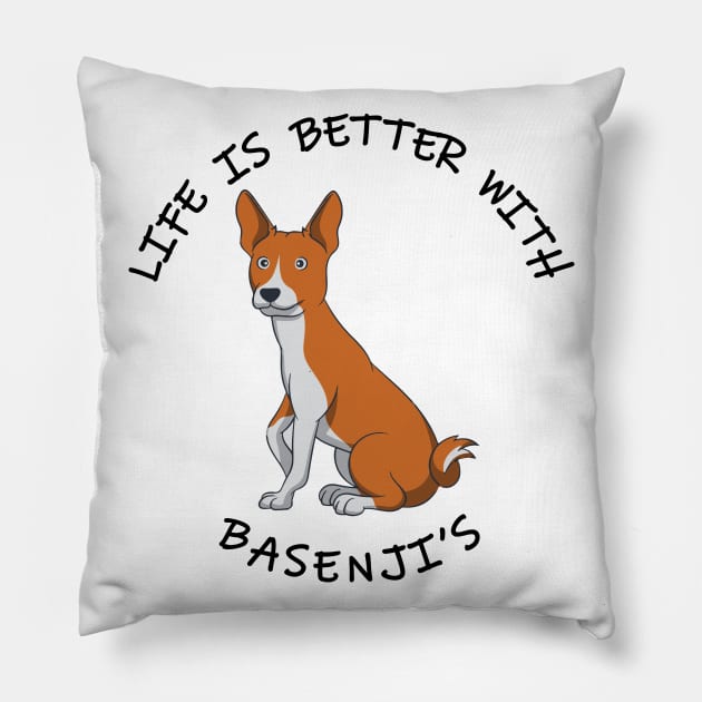 Life is better with basenjis Pillow by Rebranded_Customs