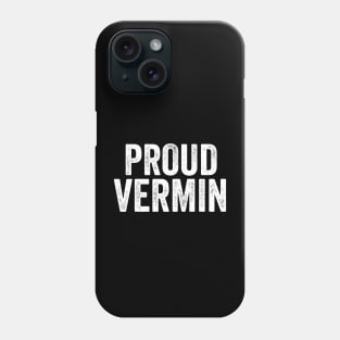 Proud vermin vote blue 2024 anti trump Phone Case