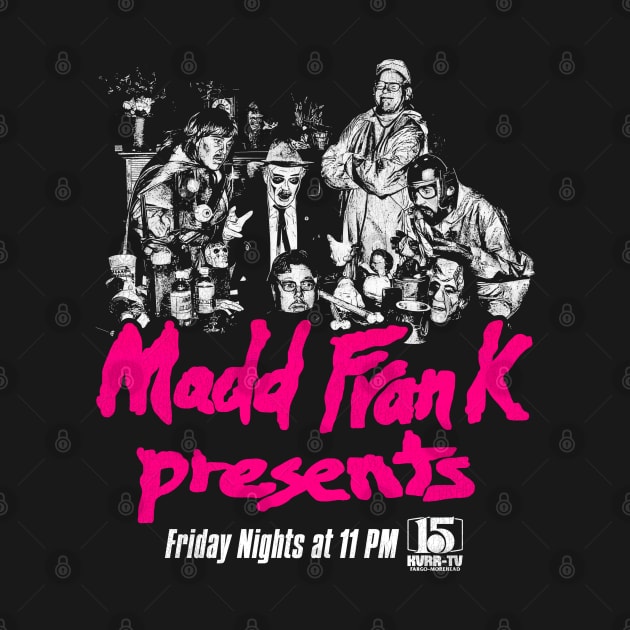 MADD FRANK by darklordpug