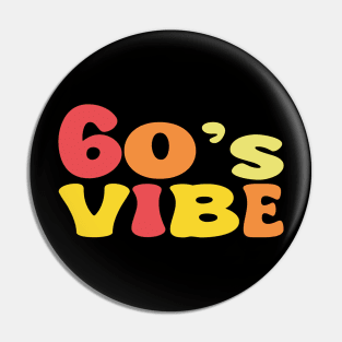 60's vibe Pin