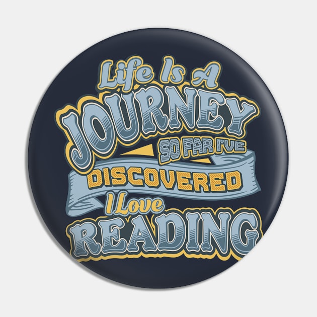 Life is a Journey so far Discovered I Love Reading Pin by 4Craig