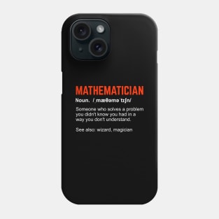 Mathematician Definition Math Teacher Gift Phone Case