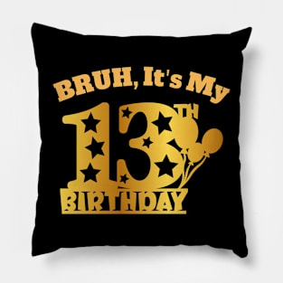 "Bruh, It's My 100 Days of School Tee" 3 Pillow