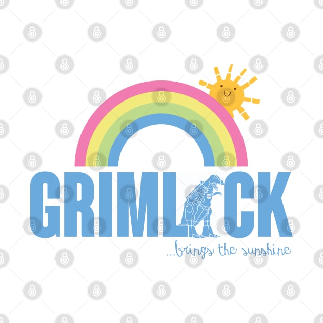 GRIMLOCK BRINGS SUNSHINE by ROBZILLA