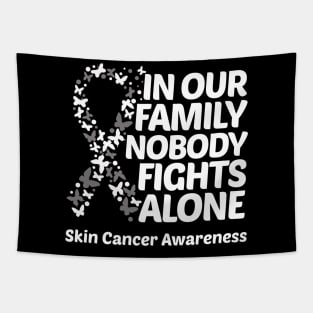 In Our Family Nobody Fights Alone Skin Cancer Awareness Tapestry