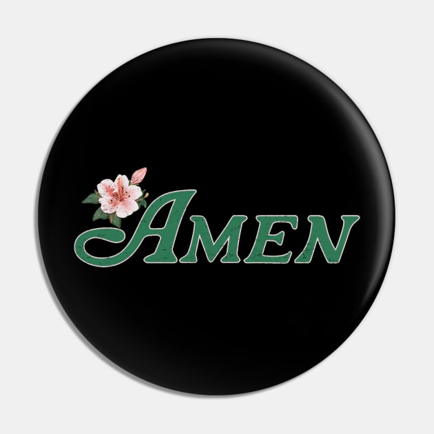 Amen Masters Golf  -  Masters Golf Azalea Pin by kiperb