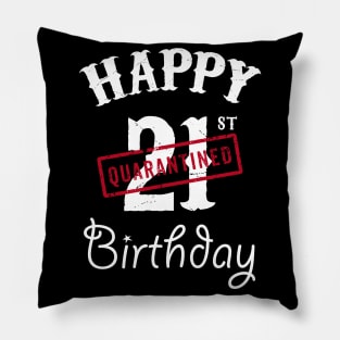 Happy 21st Quarantined Birthday Pillow