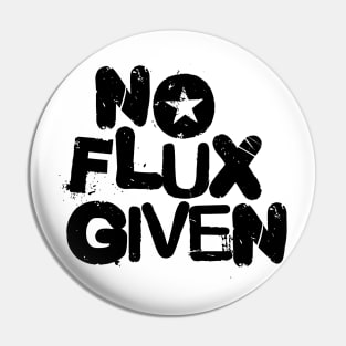 No Flux Given Pin