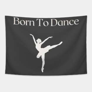 Born To Dance Tapestry