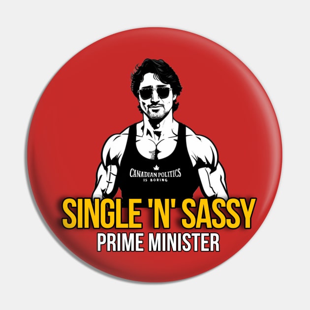 Single n Sassy Pin by Canada Is Boring Podcast