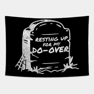 Resting Up For My Do-Over Headstone Tapestry