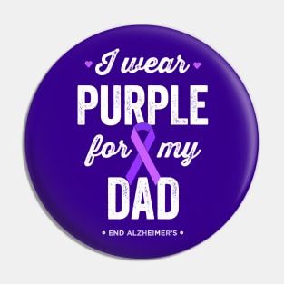 I Wear Purple For My Dad Alzheimer's Awareness Pin