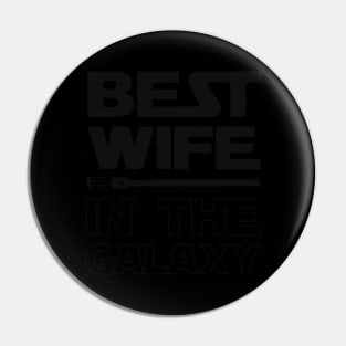 Best Wife In The Galaxy Tshirt Pin