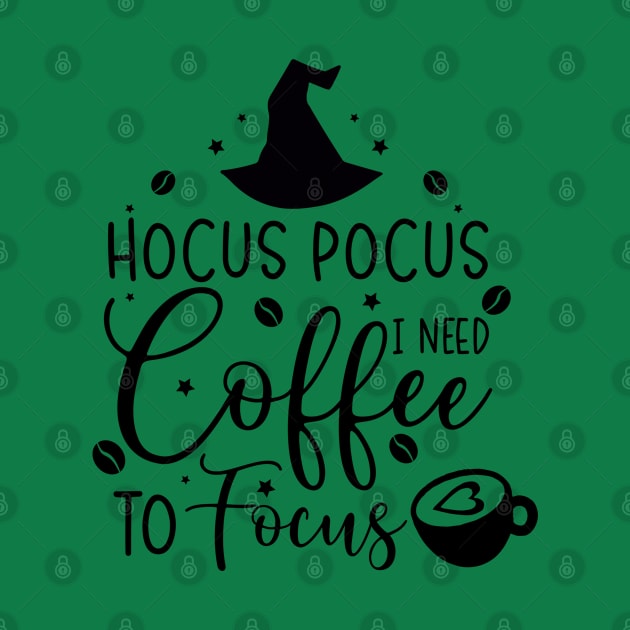 Hocus Pocus I Need Coffee to Focus | Halloween Vibes by Bowtique Knick & Knacks