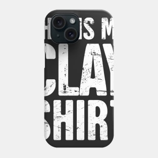 This Is My Clay Shirt | Funny Pottery Quote Phone Case