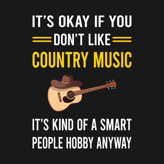 Smart People Hobby Country Music by Bourguignon Aror