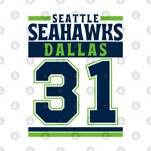 Seattle Seahawks Dallas 31 Edition 3 by Astronaut.co