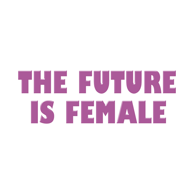 Future is female by thedesignleague