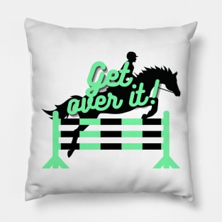 Get Over It - Teal Pillow