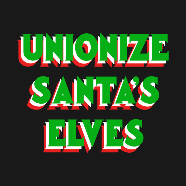 Unionize Santa's Elves by DiamondsandPhoenixFire