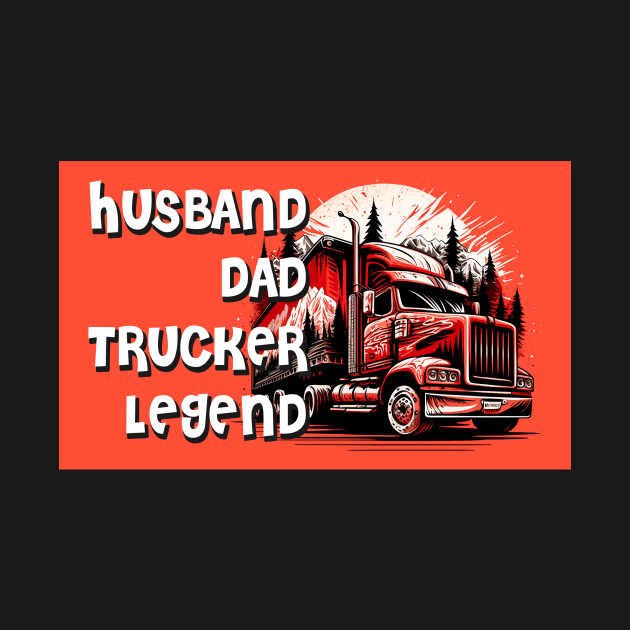 Husband Dad Trucker Legend #7 by aifuntime