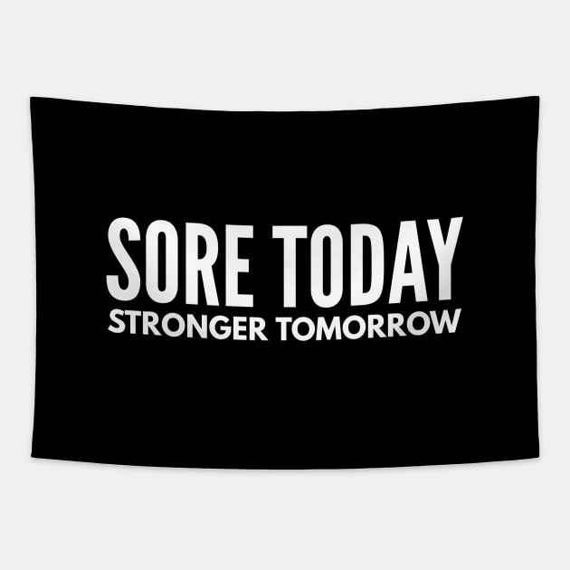 Sore Today Stronger Tomorrow - Motivational Words Tapestry by Textee Store