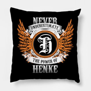 Henke Name Shirt Never Underestimate The Power Of Henke Pillow