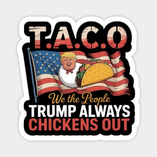 Trump-Always-Chickens-Out Magnet