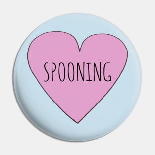 I LOVE SPOONING Pin