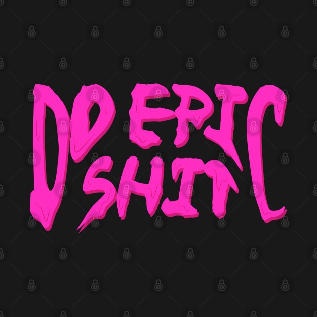 hot pink do epic shit dripping/melting by acatalepsys 