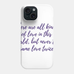 Never the Same Love Twice Phone Case