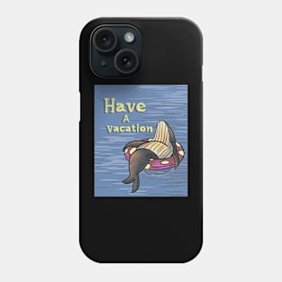 have a vacation Phone Case