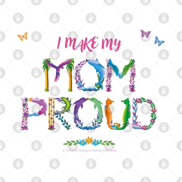 I make my mom proud - tropical wordart by DawnDesignsWordArt