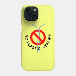 No Plastic Straws Phone Case