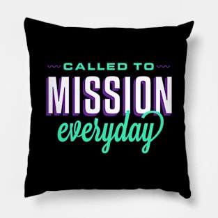 called to mission everyday Pillow