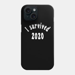 I survived 2020 Phone Case