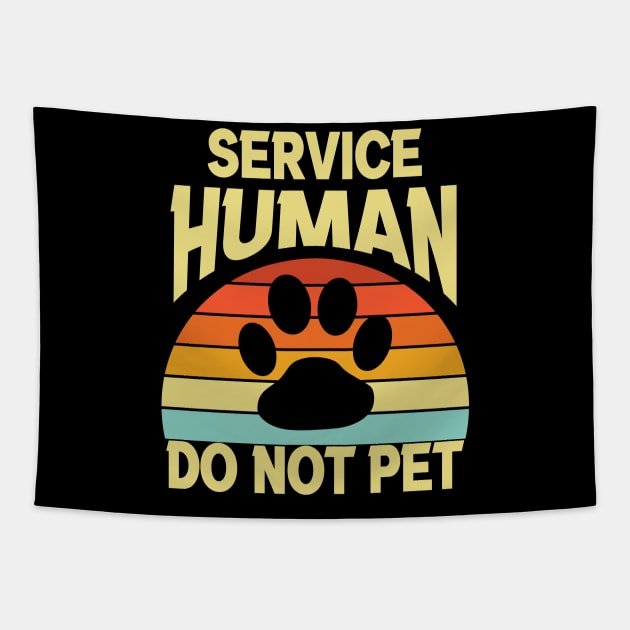 Service human do not pet Tapestry by Sabahmd