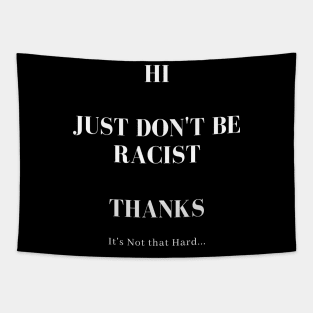 Don't Be Racist Tapestry