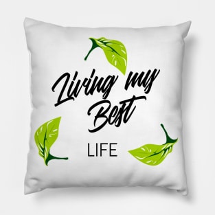 Living My Best Life Pillow