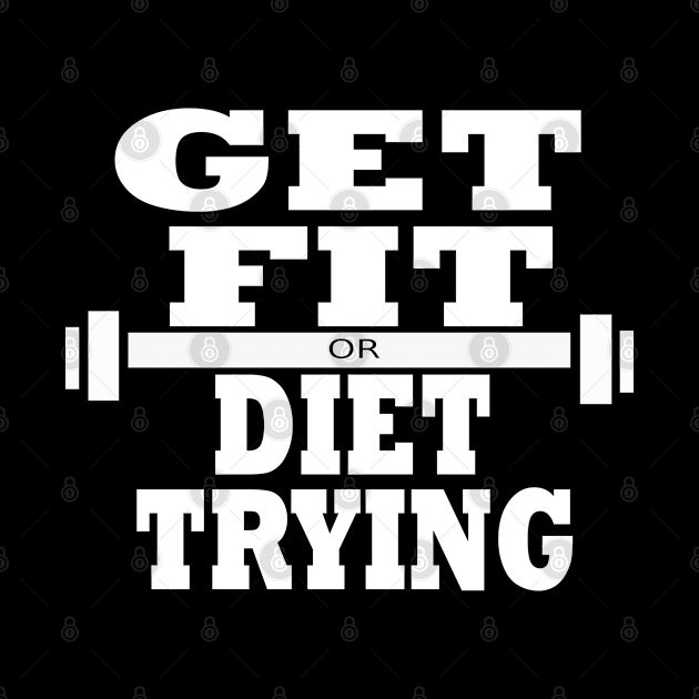 Get fit or diet trying 2 by MarieStar