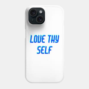 Love thy Self Phone Case