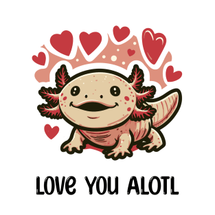 Cute Axolotl Love You T-Shirt