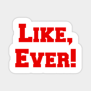 Like ever! Taylor Swift song Magnet