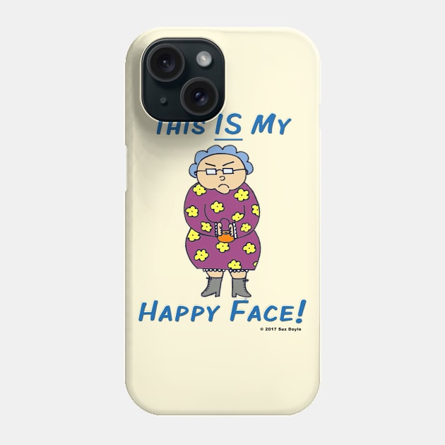 Edna: This IS My Happy Face! Phone Case by SuzDoyle