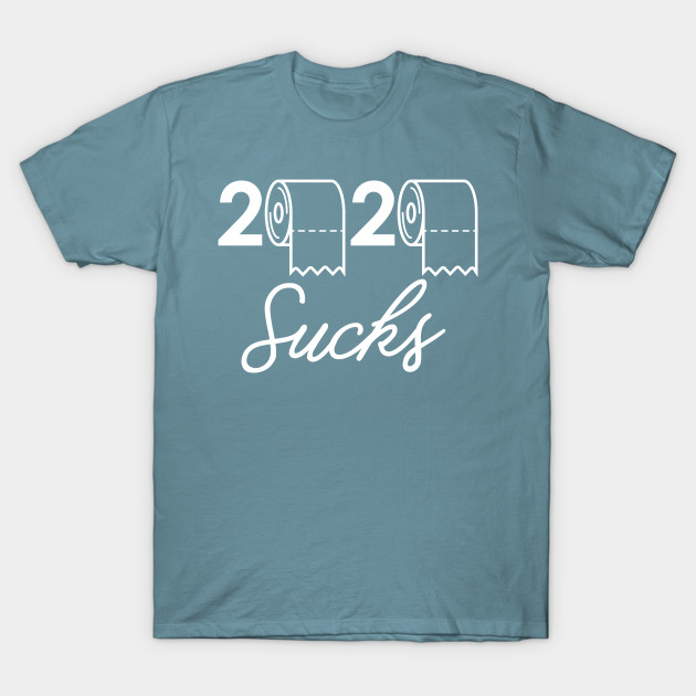 Discover 2020 Sucks Funny Quarantine with Toilet Papper - 2020 - T-Shirt