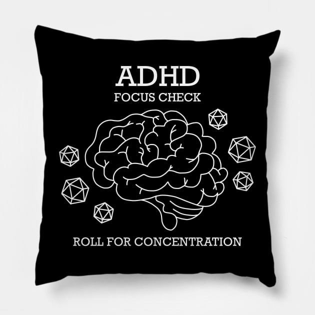 ADHD Focus Check - Roll for Concentration Pillow by Side Quest Studios