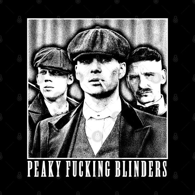 By Order of the Peaky Fucking Blinders by Zen Cosmos Official